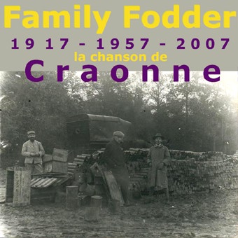 FAMILY FODDER : "La chanson de Craonne", Vivonzeureux! Records, 2007