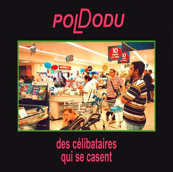 POL DODU & JC BROUCHARD : "Des célibataires qui se casent", Vivonzeureux! Records, 2014