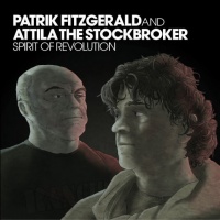 Patrik Fitzgerald & Attila the Stockbroker, "Spirit of revolution", 2007