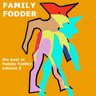 FAMILY FODDER "The best of Family Fodder volume 2" (Vivonzeureux! Records, 1999)